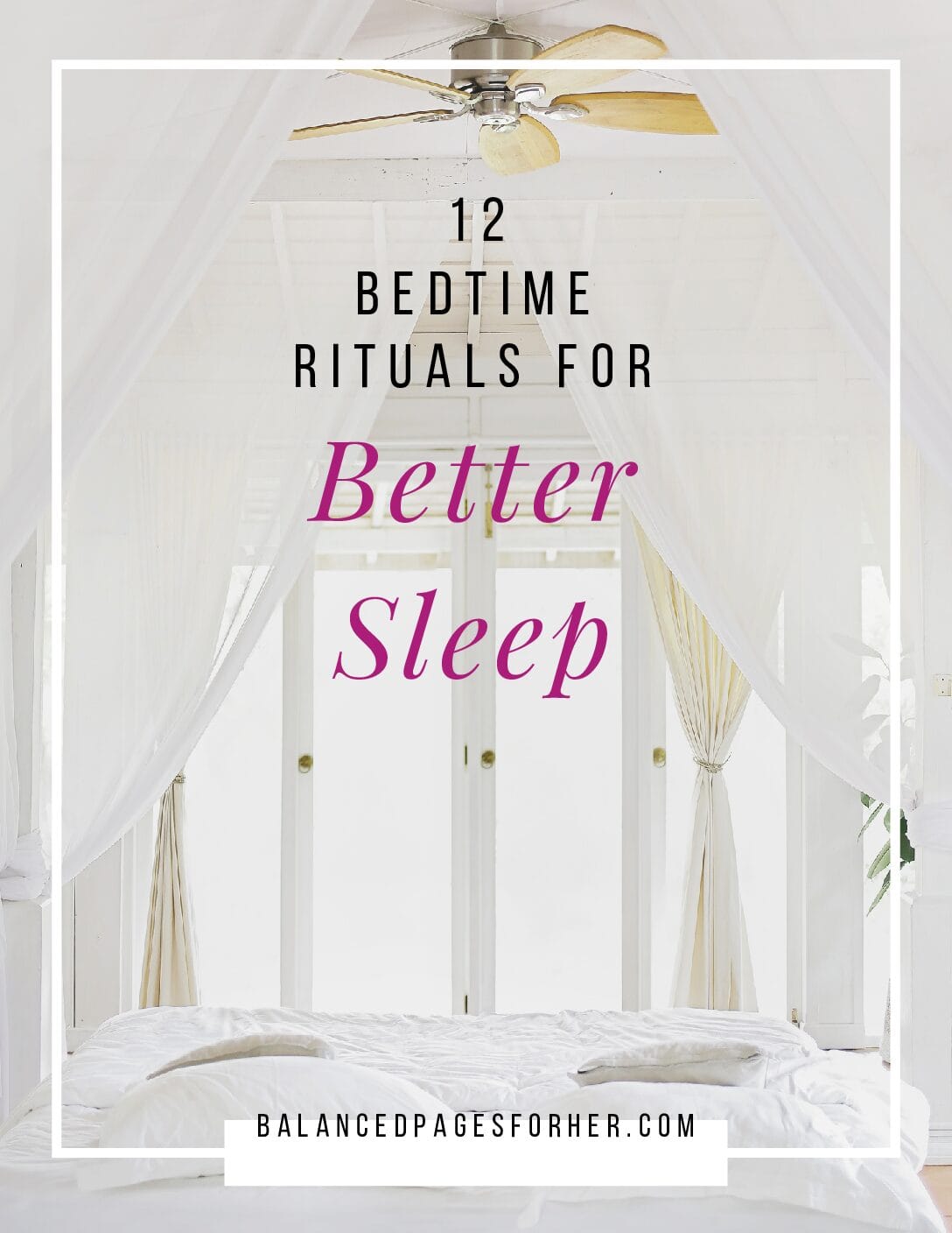 12 bedtime rituals for Better Sleep